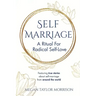 Self-Marriage: A Ritual for Radical Self-Love