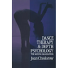 Dance Therapy and Depth Psychology: The Moving Imagination