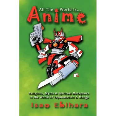 All the World Is Anime