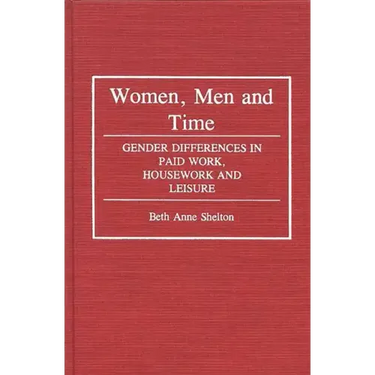 Women, Men, and Time: Gender Difference in Paid Work, Housework and Leisure
