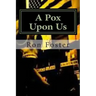 A Pox Upon Us