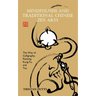 Mindfulness and Traditional Chinese Zen Arts: The Way of Calligraphy, Painting, Kung Fu, and Tea