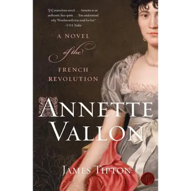 Annette Vallon: A Novel of the French Revolution