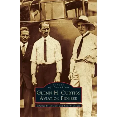 Glenn H. Curtiss: Aviation Pioneer