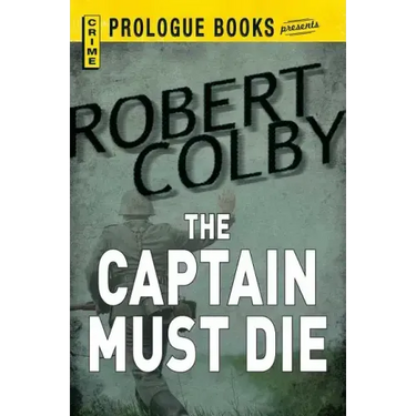 The Captain Must Die