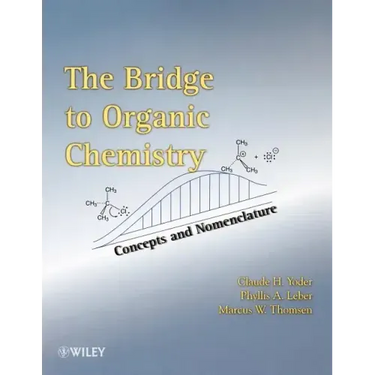 The Bridge to Organic Chemistry: Concepts and Nomenclature