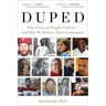 Duped: Why Innocent People Confess - And Why We Believe Their Confessions
