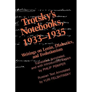Trotsky's Notebooks, 1933-1935: Writings on Lenin, Dialectics, and Evolutionism