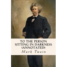 To the Person Sitting in Darkness (annotated)