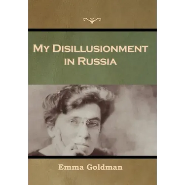 My Disillusionment in Russia