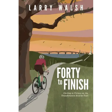 Forty to Finish: Cycling to Victory on the TransAmerica Bike Trail