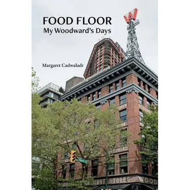 Food Floor: My Woodward's Days