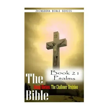The Bible Douay-Rheims, the Challoner Revision Book 21 Psalms