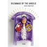 Dilemmas of the Angels: Poems