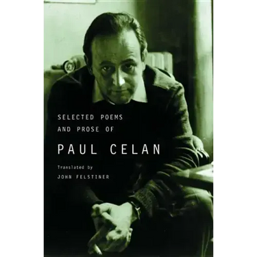 Selected Poems and Prose of Paul Celan