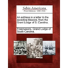 An Address in a Letter to the Seceding Masons, from the Grant Lodge of S. Carolina.