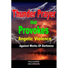 Thunder Prayer That Provokes Angelic Violence Against Works Of Darkness