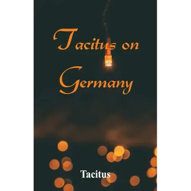 Tacitus on Germany
