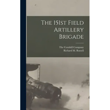 The 151st Field Artillery Brigade