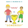 Nobody is Somebody