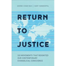 Return to Justice: Six Movements That Reignited Our Contemporary Evangelical Conscience