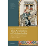 The Aesthetics of Melancholia: Medical and Spiritual Diseases in Medieval Iberia