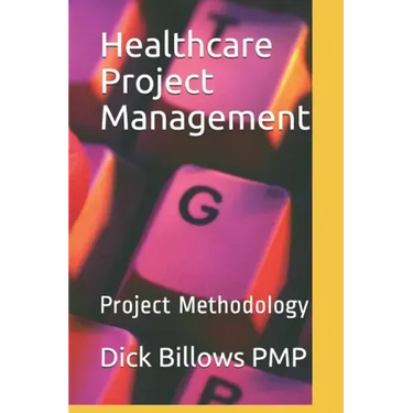 Healthcare Project Management: Project Methodology