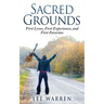 Sacred Grounds: First Loves, First Experiences, and First Favorites