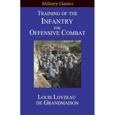 Training of the Infantry for Offensive Combat