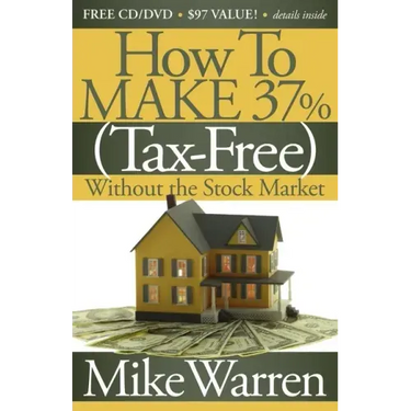 How to Make 37%, Tax-Free, Without the Stock Market: Secrets to Real Estate Paper