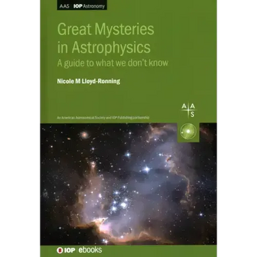 Great Mysteries in Astrophysics: A guide to what we don't know