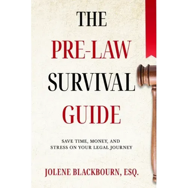 The Pre-Law Survival Guide