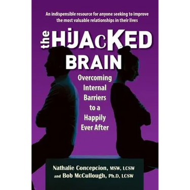 The Hijacked Brain: Overcoming Internal Barriers to a Happily Ever After