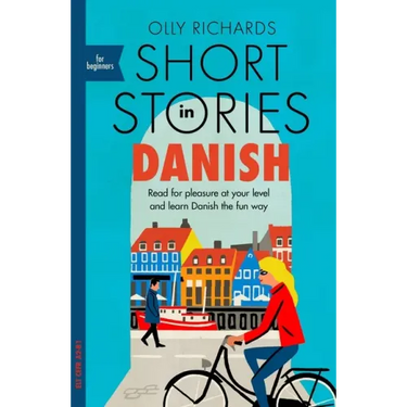Short Stories in Danish for Beginners: Read for Pleasure at Your Level, Expand Your Vocabulary and Learn Danish the Fun Way!