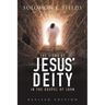 The Signs of Jesus' Deity in the Gospel of John: Revised Edition