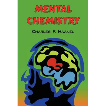 Mental Chemistry: The Complete Original Text