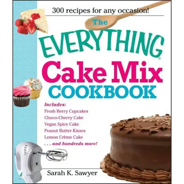 The Everything Cake Mix Cookbook