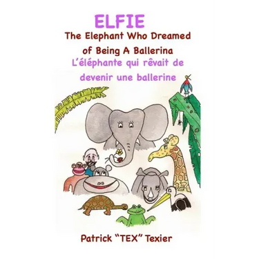 Elfie: The Elephant Who Dreamed of Being a Ballerina