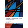 Leading Common Worship Intercessions: A Simple Guide
