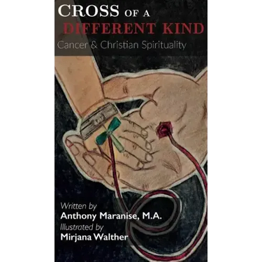 Cross of a Different Kind: Cancer & Christian Spirituality