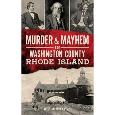 Murder & Mayhem in Washington County, Rhode Island