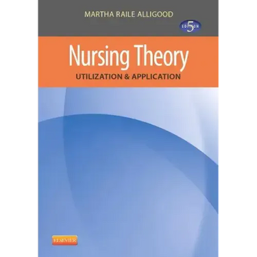Nursing Theory: Utilization & Application
