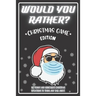 Would You Rather Christmas Game Edition: A Fun Challenging Questions for Kids Teens and The Whole Family (Perfect Stocking Stuffer Ideas)