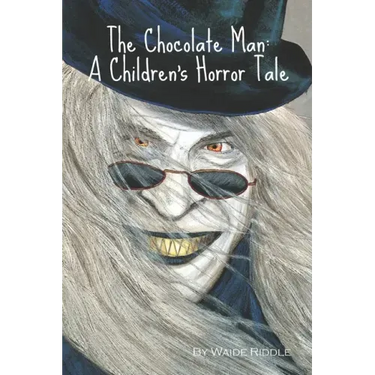 The Chocolate Man: A Children's Horror Tale
