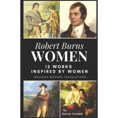 Robert Burns - Women: 12 Works inspired by Women