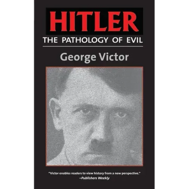 Hitler: The Pathology of Evil
