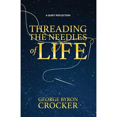 Threading the Needles of Life: A Quiet Reflection