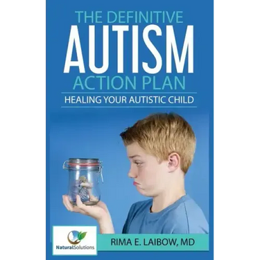 The Definitive Autism Action Plan: Healing Your Autistic Child: Guide for Families, Educators and Health Professional for Healing Autistic People