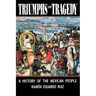 Triumphs and Tragedy: A History of the Mexican People