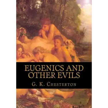 Eugenics and Other Evils